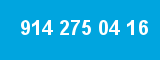 914 275 04 16 914 275 04 16